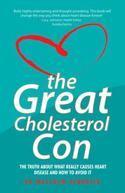 The Great Cholesterol Con - Dr Malcolm Kendrick